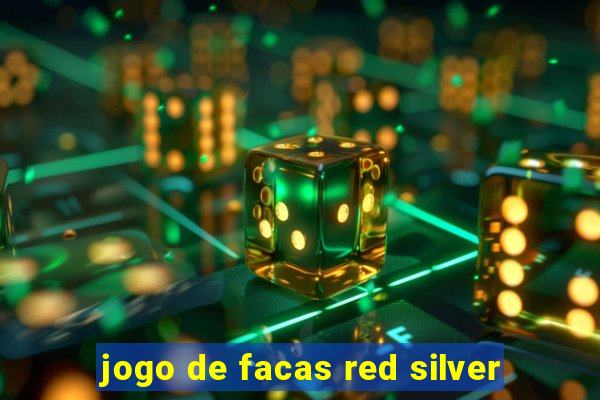 jogo de facas red silver